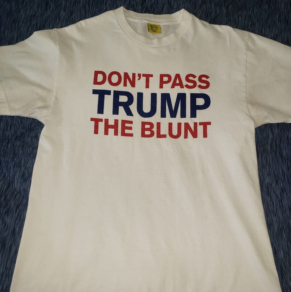 DON'T PASS TRUMP THE BLUNT Smoker's Club T Shirt